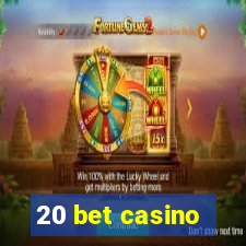20 bet casino